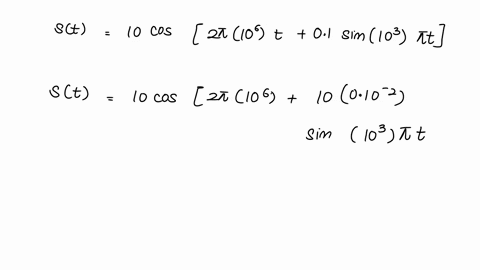 consider-angular-modulated-signal-st10-cos-2106t-01-sin-103t-a-express-st-as-a-pm-signal-with-np-10-b-express-st-as-an-fm-signal-with-nf-10-99988