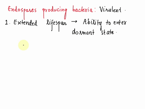 why-are-some-bacteria-producing-endospores-likely-more-virulent-than-those-not-producing-endospores-12729