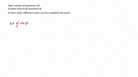question-15-2-pts-a-student-is-told-to-work-any-8-out-of-10-questions-on-an-exam-in-how-many-different-ways-can-he-complete-the-exam-the-correctness-of-his-answers-has-no-bearing-100000000-4-96007