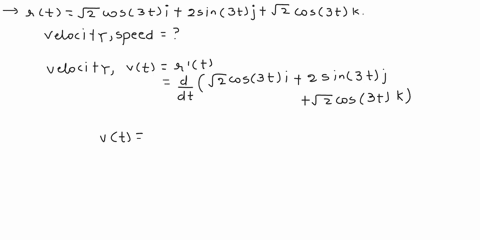 the-position-vector-ofa-moving-particle-is-rt-vzcos-3t-i-2-sin-3t-j-v2-cos-3t-k-find-the-a-velocity-and-speed-of-the-particle-b-acceleration-of-the-particle-unit-tangent-to-the-path-of-the-p-93305