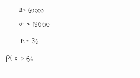 please-show-work-thank-you-the-salary-for-workers-at-a-company-are-normally-distributed-with-a-mean-of-60000-and-a-standard-deviation-of-18000-a-random-sample-of-36-employees-was-taken_-find-35322