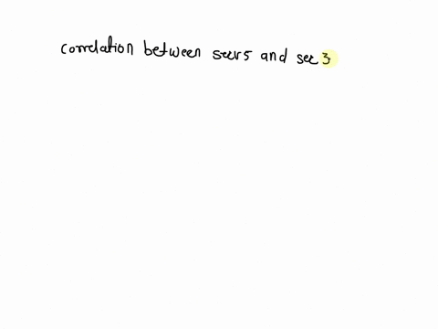 what-is-the-strongest-correlation-in-the-whole-table-type-the-correlation-value-using-all-3-decimal-places-correlations-seml-semv2-serv3-ser4-047-serv5-serv6-semv1-pearson-correlation-148-19-13299