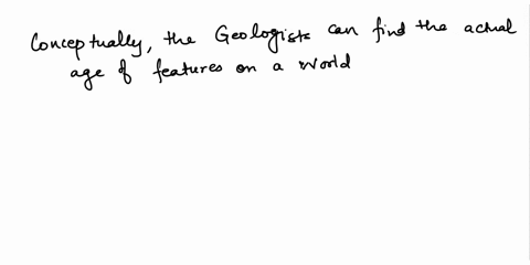 geologists-can-determine-the-actual-age-of-features-on-a-planet-by-a-radiometric-dating-of-rocks-r-3-82375