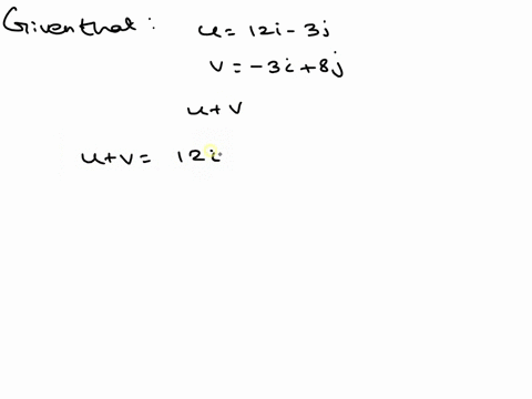 select-tne-best-answer-for-the-question-1-find-the-following-specified-vector-u12i-3jv-3i-8j-find-u-v-a-15i-8j-b-15i-5j-c-9i-sj-d-8i-sj-48673