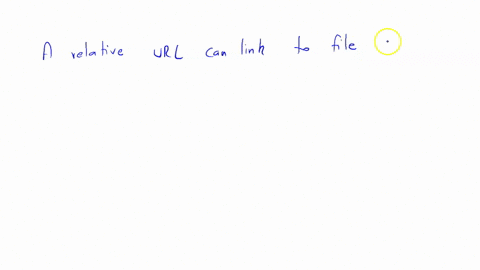 27-a-relative-url-can-link-to-which-of-the-following-a-local-file-in-the-same-folder-a-local-file-in-a-different-folder-a-different-location-in-the-same-file-4