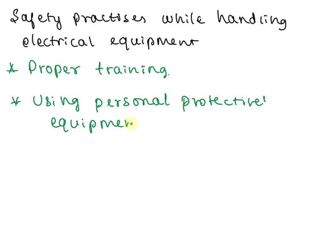 SOLVED Describe the specific safety practices and procedures that they