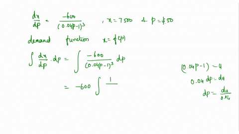 find-the-demand-function-fp-that-satisfies-the-initial-conditions-ax-600-x-7500-when-p-50-dp-004p-13-67828