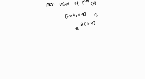 point-taylors-remainder-theorem-consider-the-function-fx-e3x-compute_-n-x-the-nth-derivative-offx-where-n-is-an-arbitrary-positive-integer_-b-what-is-the-maximum-value-of-if-6l-on-the-interv-08916