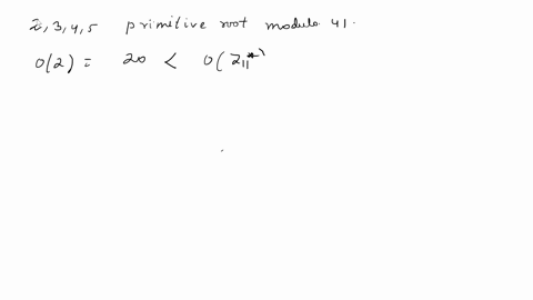 show-that-none-of-2345-is-a-primitive-root-modulo-41-but-that-6-is-a-primitive-root-41906