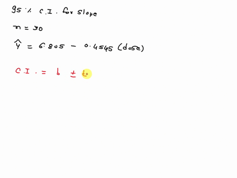 find-a-95-confidence-interval-for-the-slope-of-the-model-below-with-n-30-coefficients-estimate-std-error-t-value-prith-intercept-6805-1091-624-o000-dose-04545-02568-177-0087-round-your-answe-84554