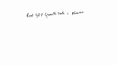 in-a-country-where-the-nominal-gdp-grew-by-20-and-the-gdp-deflator-grew-by-10-the-real-gdp-grew-by-5992