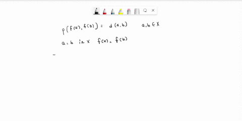 a-mapping-f-x-y-between-metric-spaces-xd-and-y-p-is-called-an-isometry-if-it-preserves-distances-ie-pfa-fb-dab-for-all-b-x-show-that-an-isometry-must-be-injective-one-to-one-b-is-an-isometry-01642