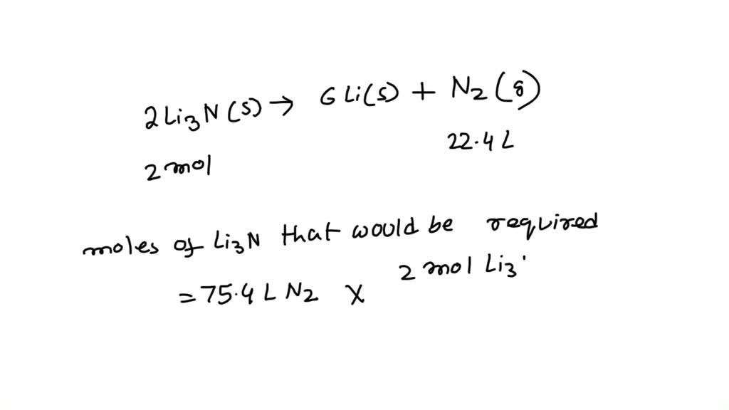 SOLVED: Determine the mass, in grams, of Li3N that would produce 75.4 L ...