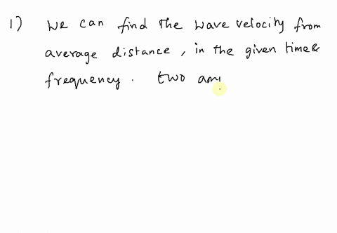 1-a-wave-travels-an-average-distance-of-3-meters-in-2-second-with-a-frequency-of-05-hertz-its-amplitude-is-aless-than-1-meter-bmore-than-1-meter-c1-meter-d-not-enough-info2-the-wavelength-of-49763