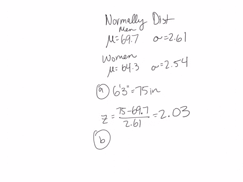 the-heights-of-adult-men-in-america-are-normally-distributed-with-a-mean-of-697-inches-and-standard-deviation-of-261-inches-the-heights-of-adult-women-in-america-are-also-normally-distribute-40951
