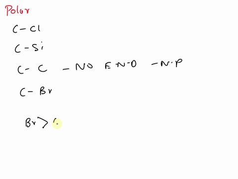 1-which-of-the-following-bonds-is-the-most-polar-a-c-cl-b-c-si-c-c-c-d-c-br-06757