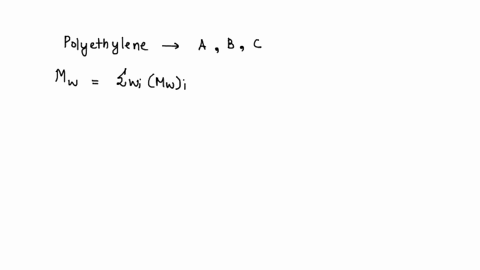 polyethylenes-a-b-and-c-from-three-sources-are-to-be-blended-to-achieve-a-weight-average-molecular-weight-of-210000-and-polydispersity-index-pdi-of-30-how-much-of-each-polymer-should-be-used-84928