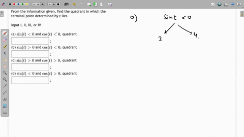 from-the-information-given-find-the-quadrant-in-which-the-terminal-point-determined-by-t-lies_-input-i-il-ili-or-iv-a-sint-0-and-cost-0-quadrant-b-sint-0-and-cost-0-quadrant-c-sint-0-and-cos-50703