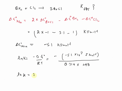 estimate-the-value-of-the-equilibrium-constant-at-675-k-for-each-of-the-following-reactions-g-f-for-brclg-is-10-kjmol-the-standard-molar-entropy-s-for-brclg-is-2400-jmolk-2no2gn2o4g-hf-for-n-67213