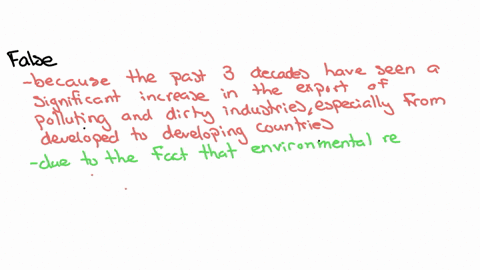 question-21-2-points-true-or-false-as-a-result-of-environmentalist-efforts-for-the-past-three-decades-polluting-and-dirty-industry-exports-have-expanded-slower-relative-to-clean-industries-and-their-e
