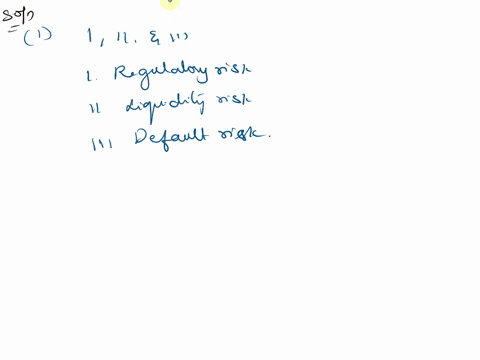 which-of-the-following-is-a-risk-factor-managed-by-depository-financial-institutions-i-regulatory-risk-ii-liquidity-risk-iii-default-risk-iv-interest-rate-risk-question-options-option-5-is-w-99804