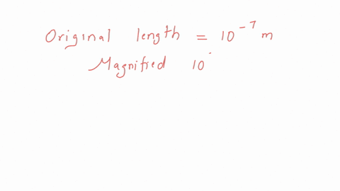 microscope-magnifies-an-object-105-times-the-length-of-an-object-is-10-7-meter-what-is-its-magnified-length-63612