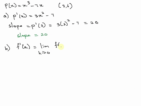 for-the-function-px-x3-7x-at-the-point-3-6-find-the-following-a-the-slope-of-the-tangent-to-the-curve-b-the-instantaneous-rate-of-change-of-the-function-26376