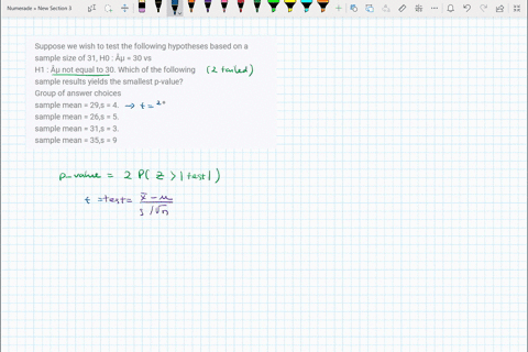 suppose-we-wish-to-test-the-following-hypotheses-based-on-a-sample-size-of-31-h0-30-vs-h1-not-equal-to-30-which-of-the-following-sample-results-yields-the-smallest-p-value-group-of-answer-ch-67563