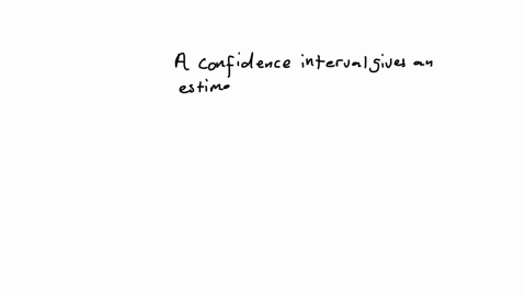 which-of-the-following-statements-about-confidence-intervals-do-you-believe-to-be-true-a-a-95-confidence-interval-gives-the-range-of-values-likely-to-include-95-out-of-100-sample-data-values-46658
