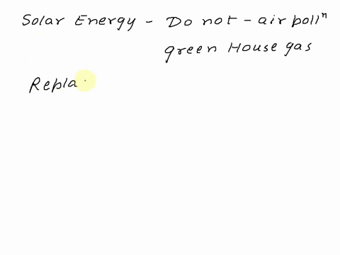 which-of-these-is-an-environmental-benefit-of-converting-to-solar-energy-o-a-an-increase-in-the-use-of-fossil-fuels-o-b-a-decrease-in-air-pollution-o-c-an-increase-in-the-cost-of-energy-o-d-96637