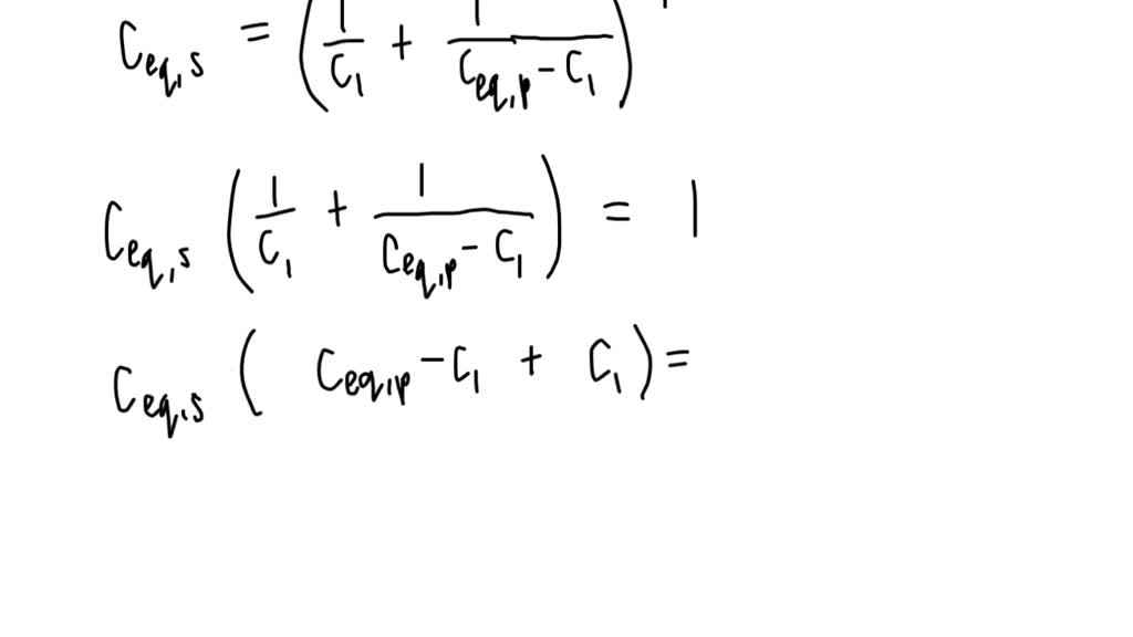 SOLVED Using your knowledge of how two capacitors in series combine to