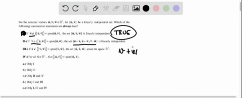 for-the-nonzero-vectors-uvwer-let-u-v-following-statement-or-statements-are-always-truc-linearly-independent-set-which-of-the-1-if-we-uv-spanu-v-the-set-u-v-w-is-lincarly-independent-t-if-ve-72143