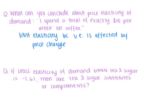 1-question-what-can-you-conclude-about-the-price-elasticity-of-demand-in-each-of-the-following-statements-4-i-always-spend-a-total-of-exactly-10-per-week-on-coffee5-if-the-cross-elasticity-o-72682