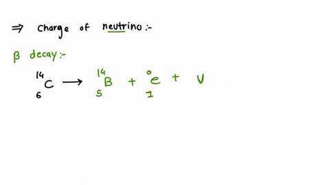 what-is-the-electric-charge-of-a-neutrino-zero-e-e-neutrino-emission-is-accompanied-by-b-decay-both-of-these-are-controlled-by-which-of-the-following-the-electroweak-force-the-gravitational-61534