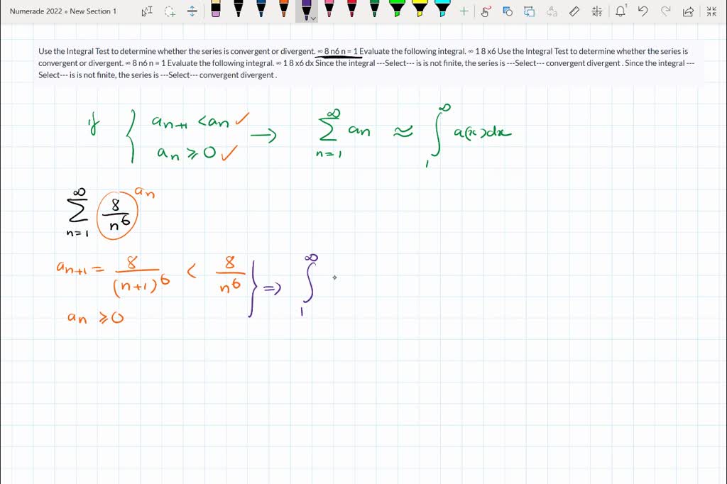 SOLVED: Use the Integral Test to determine whether the series is ...