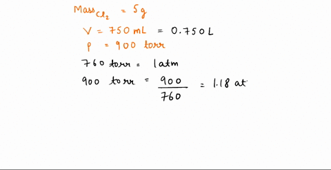 at-what-temperature-will-500-g-of-cl2-exert-a-pressure-of-900-torr-at-a-volume-of-750-ml-37798