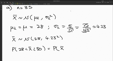 suppose-x-has-a-distribution-with-28-and-25-a-if-a-random-sample-of-size-n-35-is-drawn-find-x-x-and-p28-x-30-round-x-to-two-decimal-places-and-the-probability-to-four-decimal-places-x-x-p28-25225