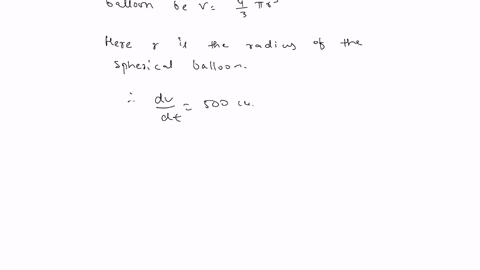 a-spherical-balloon-is-inflated-with-gas-at-the-rate-of-500-cubic-centimeters-per-minute-how-fast-is-the-radius-of-the-balloon-increasing-at-the-instant-the-radius-is-40-centimeters-cm-64t-m-72328
