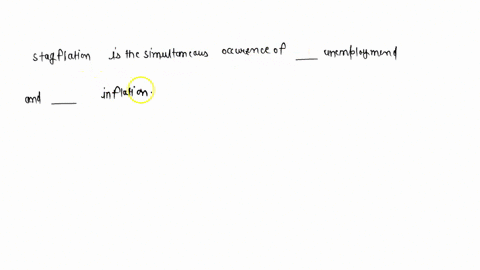stagflation-is-the-simultaneous-occurrence-of-_____-unemployment-and-_____-inflation-91683