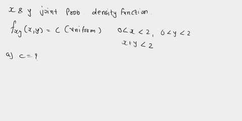 let-x-and-y-have-joint-probability-density-function-fxxzy-c-uniform-over-the-triangle-defined-by-0-1-20-3-2-y-2-a-find-c-to-make-this-a-proper-pdf-b-find-fr-y-find-py-1-63001