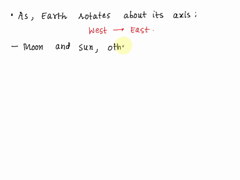 what-is-responsible-for-the-apparent-motion-of-the-moon-in-the-sky-from-east-to-west-es-0-a-the-rotation-of-earth-about-its-axis-b-the-revolution-of-earth-around-the-sun-c-the-rotation-of-th-47695