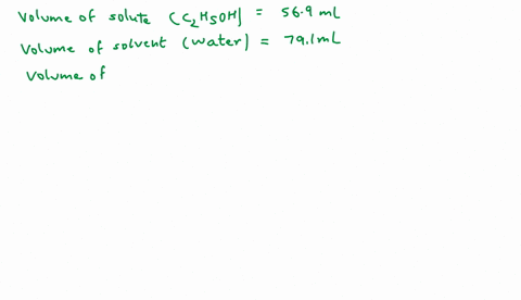 if-569-ml-of-c2h5oh-mm-461-are-mixed-with-791-ml-of-water-calculate-the-vv-of-c2h5oh-present-in-this-solution
