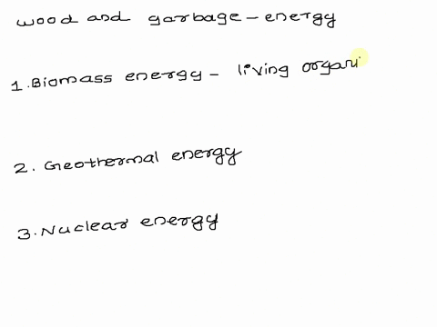 which-type-of-resource-can-be-produced-from-wood-or-garbage-biomass-energy-geothermal-energy-nuclear-energy-or-solar-power-97029