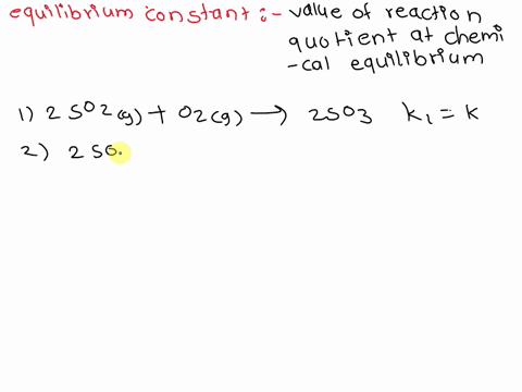 3-points-the-equilibrium-constant-for-reaction-number-1-is-k-the-equilibrium-constant-for-reaction-number-2-is-_____-based-on-the-value-for-reaction-number-1-1-2-so2g-o2g-2-so3g-kc-k-2-2so3g-06949
