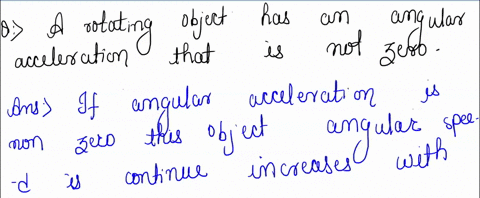 a-rotating-object-has-an-angular-acceleration-that-is-not-zero-pick-all-the-answers-that-are-consistent-with-a-non-zero-angular-acceleration-there-may-be-more-than-one-correct-answer-select-32996