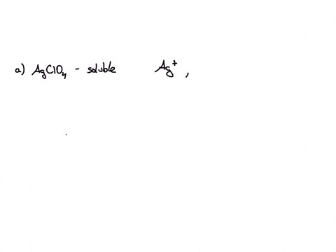 decide-whether-each-of-the-following-is-water-soluble-if-soluble-tell-what-ions-are-produced-use-one-answer-blank-per-ion-if-not-soluble-enter-none-in-both-answer-blanks-a-agclo4-nis-fecls-s-04573
