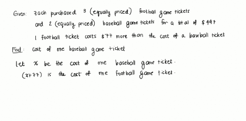 zach-purchased-three-equally-priced-football-game-tickets-and-two-equally-priced-baseball-game-tickets-and-paid-497-if-the-cost-of-a-football-ticket-is-77-mase-than-the-cost-of-a-baseball-ti-36157