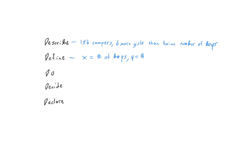 the-number-of-girls-at-middle-school-cyber-summer-camp-was-six-more-than-twice-the-number-of-boys-there-were-a-total-of-156-middle-school-students-at-the-camp-use-the-5-d-process-to-find-the-15665
