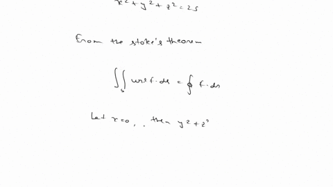 point-use-stokes-theorem-to-evaluate-iis-x-f-ds-where-m-is-the-hemisphere-z-y-22-25-0-with-the-normal-in-the-direction-of-the-positive-x-direction-and-f-20y2_-begin-by-writing-down-the-stand-60528