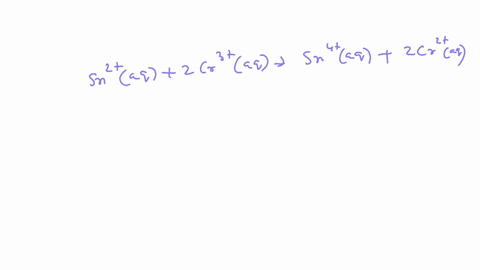 in-the-following-reaction-identify-the-reactant-that-is-reduced-sn2aq2cr3aqsn4aq2cr2aq-express-your-answer-as-a-chemical-formula
